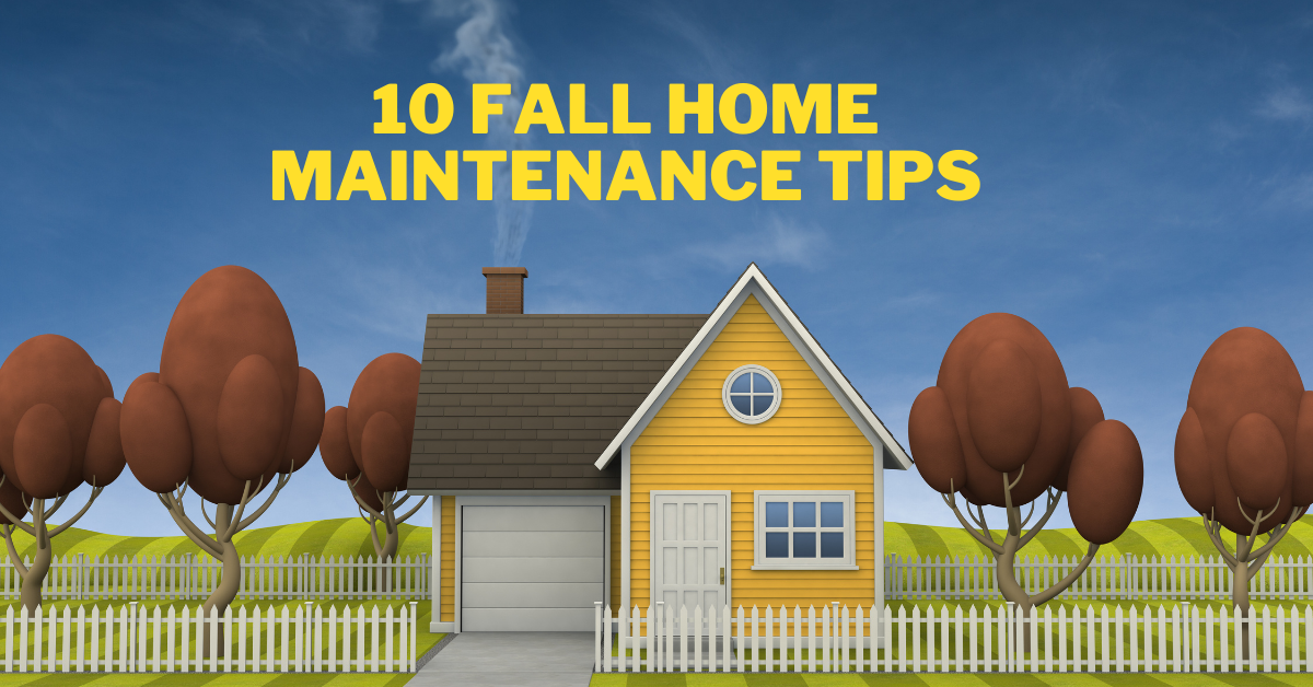 Read more about the article Ten Fall Home Maintenance Tips